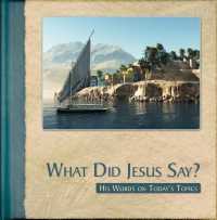 What Did Jesus Say? : His Words on Today's Topics