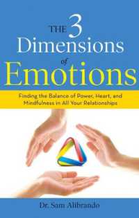 The 3 Dimensions of Emotions : Finding the Balance of Power, Heart, and Mindfulness in All Your Relationships (The 3 Dimensions of Emotions)