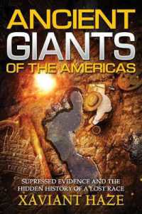 Ancient Giants of America : Suppressed Evidence and the Hidden History of a Lost Race (Ancient Giants of America)