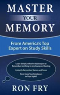 Master Your Memory : From America's Top Expert on Study Skills