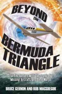 Beyond the Bermuda Triangle : True Encounters with Electronic Fog, Missing Aircraft, and Time Warps