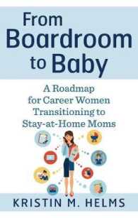 From Boardroom to Baby : A Roadmap for Career Women Transitioning to Stay-at-Home Moms