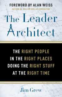 The Leader Architect : The Right People in the Right Places Doing the Right Stuff at the Right Time (The Leader Architect)