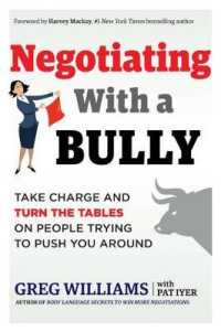 Negotiating with a Bully : Take Charge and Turn the Tables on People Trying to Push You around