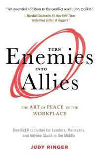 Turn Enemies into Allies : The Art of Peace in the Workplace