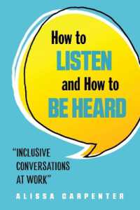 How to Listen and How to be Heard : Inclusive Conversations at Work