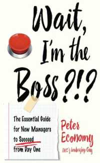 Wait, I'm the Boss?!? : The Essential Guide for New Managers to Succeed from Day One