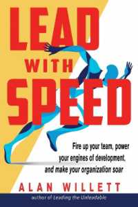 Lead with Speed : Fire Up Your Team, Power Your Engines of Development, and Make Your Organization Soar