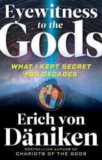 Eyewitness to the Gods : What I Kept Secret for Decades