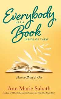 Everybody Has a Book inside of Them : How to Bring it out