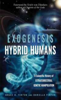 Exogenesis: Hybrid Humans : A Scientific History of Extraterrestrial Genetic Manipulation