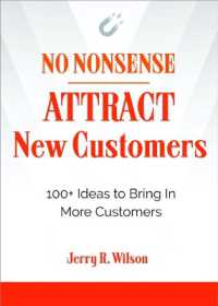 No Nonsense: Attract New Customers : 100+ Ideas to Bring in More Customers
