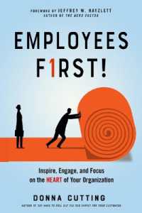 Employees First! : Inspire, Engage, and Focus on the Heart of Your Organization （10TH）
