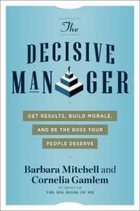 The Decisive Manager : Get Results, Build Morale, and be the Boss Your People Deserve (The Decisive Manager) （10TH）