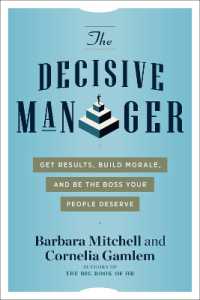 The Decisive Manager : Get Results, Build Morale, and Be the Boss Your People Deserve