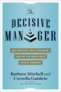 The Decisive Manager : Get Results, Build Morale, and be the Boss Your People Deserve (The Decisive Manager) （10TH）