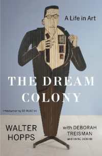The Dream Colony : A Life in Art