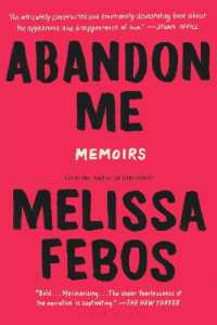 Abandon Me : Memoirs