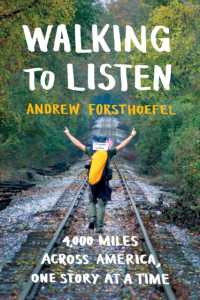 Walking to Listen : 4,000 Miles Across America, One Story at a Time