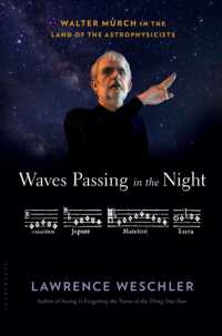 Waves Passing in the Night : Walter Murch in the Land of the Astrophysicists