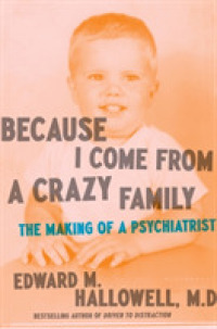 Because I Come from a Crazy Family : The Making of a Psychiatrist （1ST）