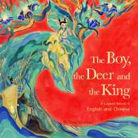 The Boy, the Deer and the King : A Legend Retold in English and Chinese