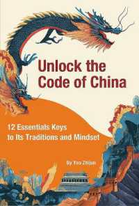 Unlock the Code of China : 12 Essential Keys to Its Traditions and Mindset