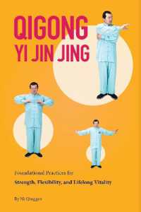 Qigong: Yi Jin Jing : Foundational Practices for Strength, Flexibility, and Lifelong Vitality