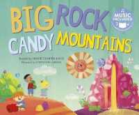 Big Rock Candy Mountains (Sing-along Science Songs) （PAP/COM）