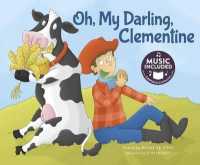 Oh, My Darling, Clementine : Includes Website for Music (Tangled Tunes)