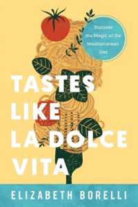 Tastes Like la Dolce Vita : Discover the Magic of the Mediterranean Diet