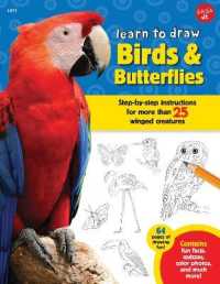 Learn to Draw Birds & Butterflies : Step-by-step Instructions for More than 25 Winged Creatures (Learn to Draw) （Reprint）