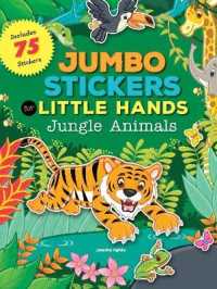 Jumbo Stickers for Little Hands: Jungle Animals : Includes 75 Stickers (Jumbo Stickers for Little Hands)