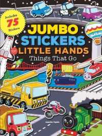 Jumbo Stickers for Little Hands: Things That Go : Includes 75 Stickers (Jumbo Stickers for Little Hands)