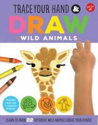Trace Your Hand & Draw : Wild Animals (Trace Your Hand & Draw) （PAP/ACC）