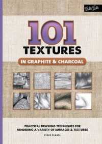 101 Textures in Graphite & Charcoal (101 Textures) （SPI）