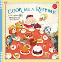 Cook Me a Rhyme : In the Kitchen with Mother Goose (Cook Me A...) （SPI）