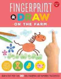 Fingerprint & Draw on the Farm : Draw & Paint More than 30 Cool Fingerprint and Thumbprint Masterpieces! (Drawing with Your Fingers) （CSM）