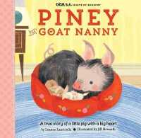 Piney the Goat Nanny : A True Story of a Little Pig with a Big Heart (Goa Kids - Goats of Anarchy)