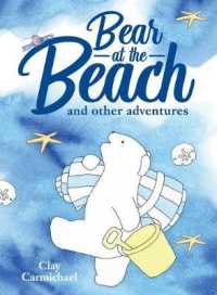 Bear at the Beach and Other Adventures : Used-up Bear / Lonesome Bear