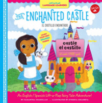 The Enchanted Castle / El Castillo encantado (Lift-a-flap Language Learners) （LTF BRDBK）