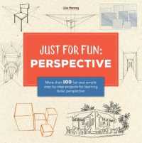 Perspective : More than 100 Fun and Simple Step-by-Step Projects for Learning the Art of Basic Perspective (Just for Fun)