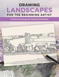 Drawing Landscapes for the Beginning Artist : Practical Techniques for Mastering Landscapes