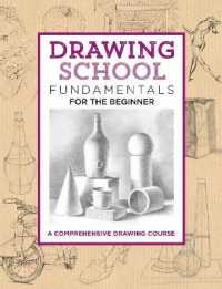 Drawing School: Fundamentals for the Beginner : A comprehensive drawing course (The Complete Book of ...)