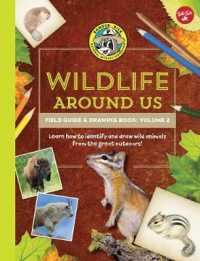 Ranger Rick's Wildlife around Us Field Guide & Drawing Book : Learn How to Identify and Draw Wild Animals from the Great Outdoors! (Ranger Rick's Fiel