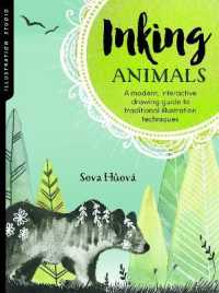 Illustration Studio: Inking Animals : A modern， interactive drawing guide to traditional illustration techniques (Illustration Studio)