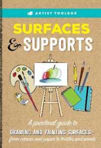 Surfaces & Supports : A Practical Guide to Drawing and Painting Surfaces--from Canvas and Paper to Textiles and Woods (Artist Toolbox)