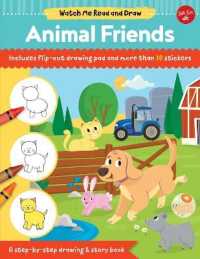 Animal Friends : A Step-by-step Drawing & Story Book, Includes Flip-out Drawing Pad (Watch Me Read and Draw) （CLR CSM ST）