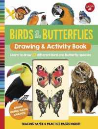 Birds & Butterflies Drawing & Activity Book : Learn to draw 17 different bird and butterfly species (Drawing & Activity) -- Spiral bound