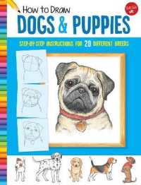 How to Draw Dogs & Puppies : Step-by-step instructions for 20 different breeds (Learn to Draw)